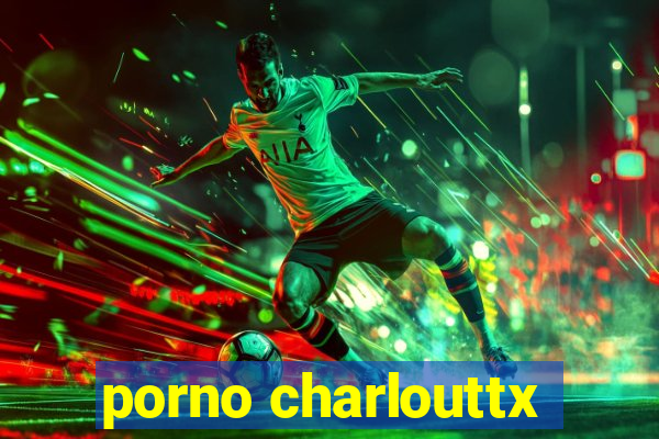 porno charlouttx